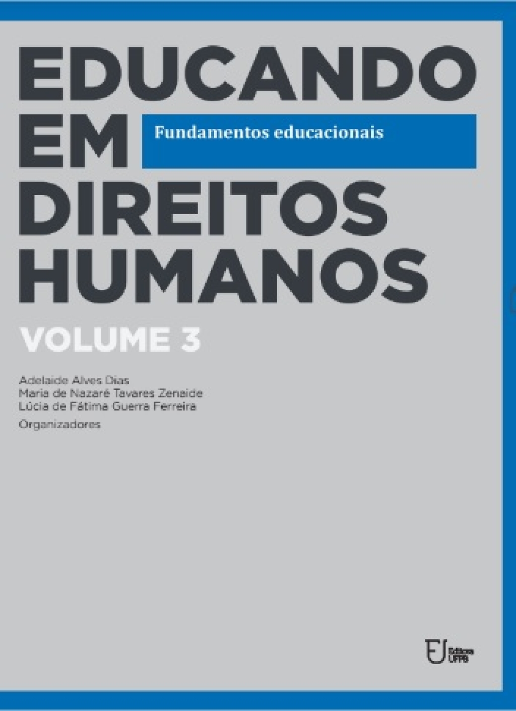 2016_EDUCANDO EM DIREITOS HUMANOS_Fundamentos educacionais. Vol 3 
