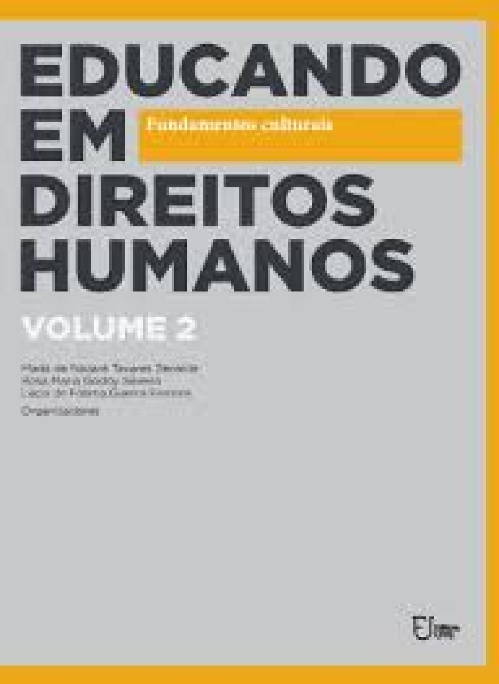 2016_EDUCANDO EM DIREITOS HUMANSO. Fundamentos culturais. Vol 2