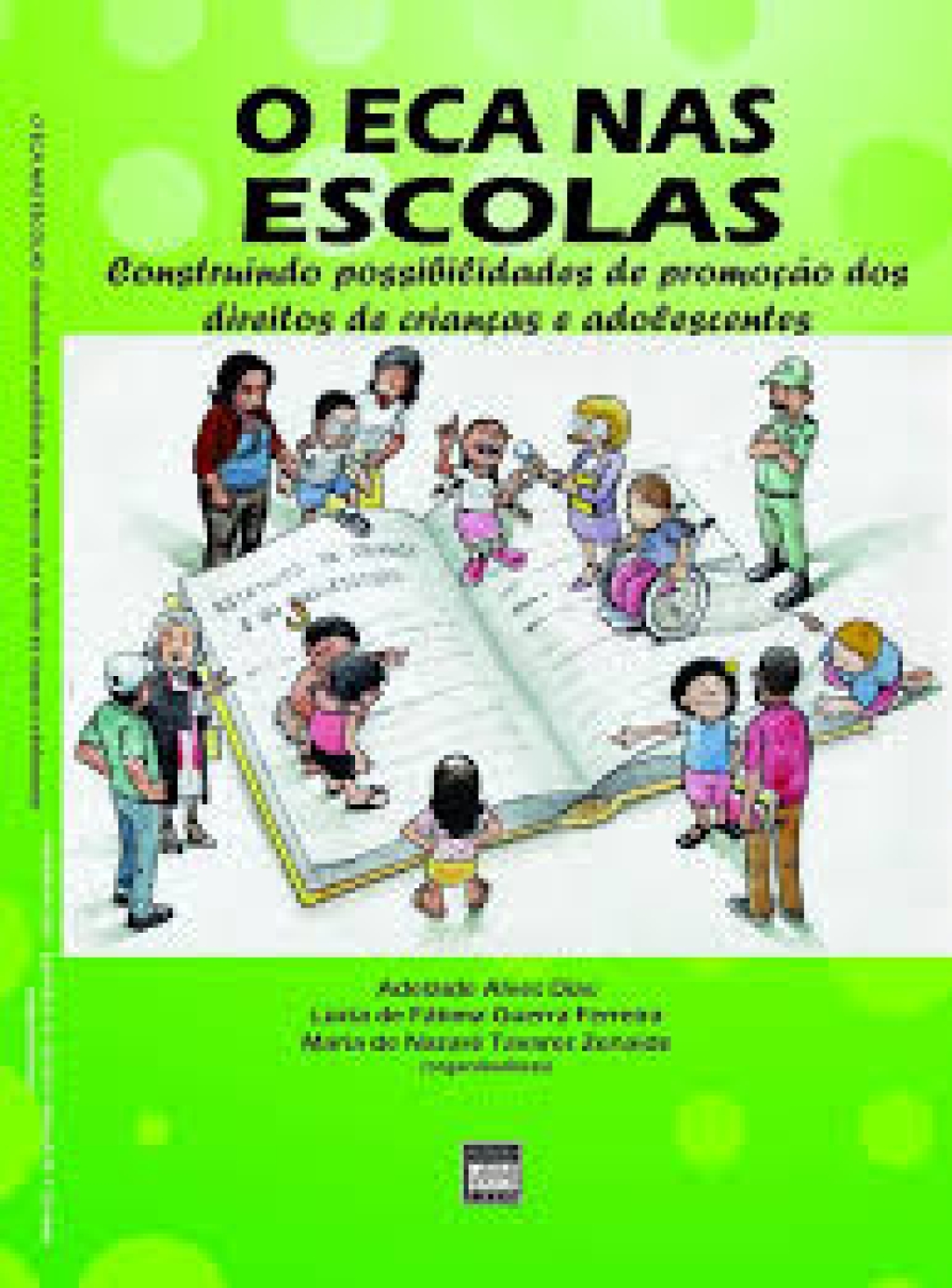 2013_O ESTATUTO DA CRIANÇA E DO ADOLESCENTE NAS ESCOLAS - O ECA NAS ESCOLAS_1