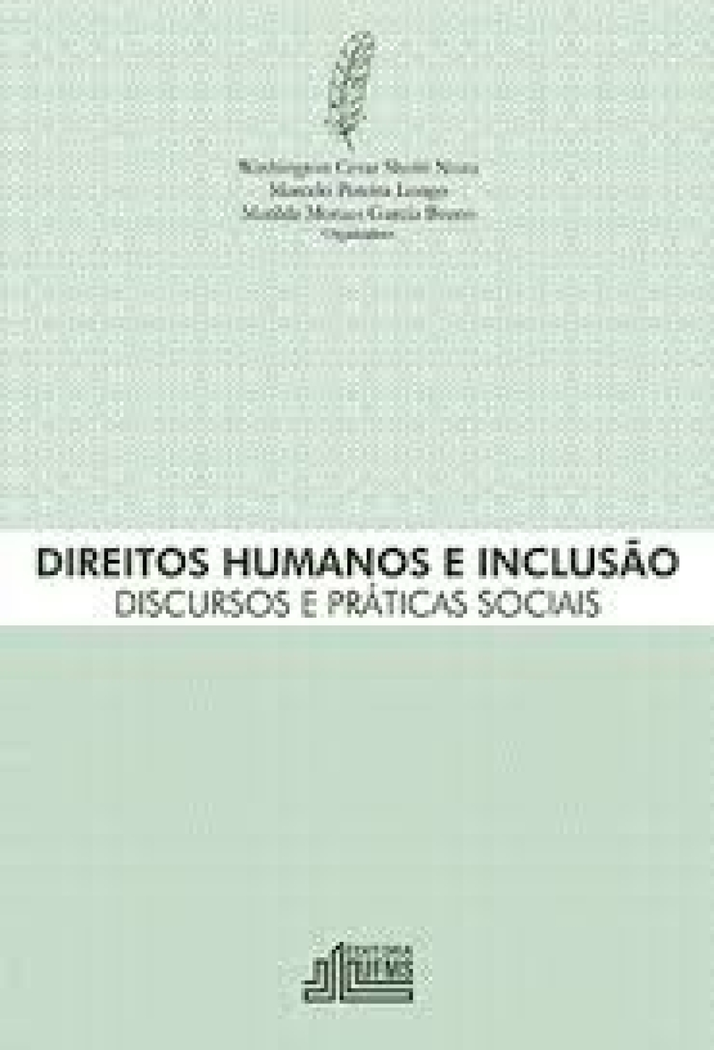 2014_APRESENTAÇÃO_ DIREITOS HUMANOS E INCLUSÃO.  Discursos e Práticas Sociais