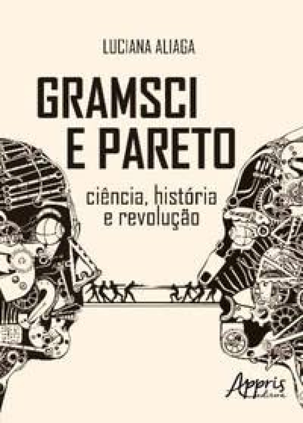 2017_GRAMSCI E PARETO. Ciência história e revolução.  LANÇAMENTO DO LIVRO